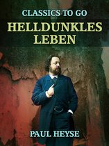 Classics To Go - Helldunkles Leben