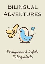 Bilingual Adventures: Portuguese and English Tales for Kids
