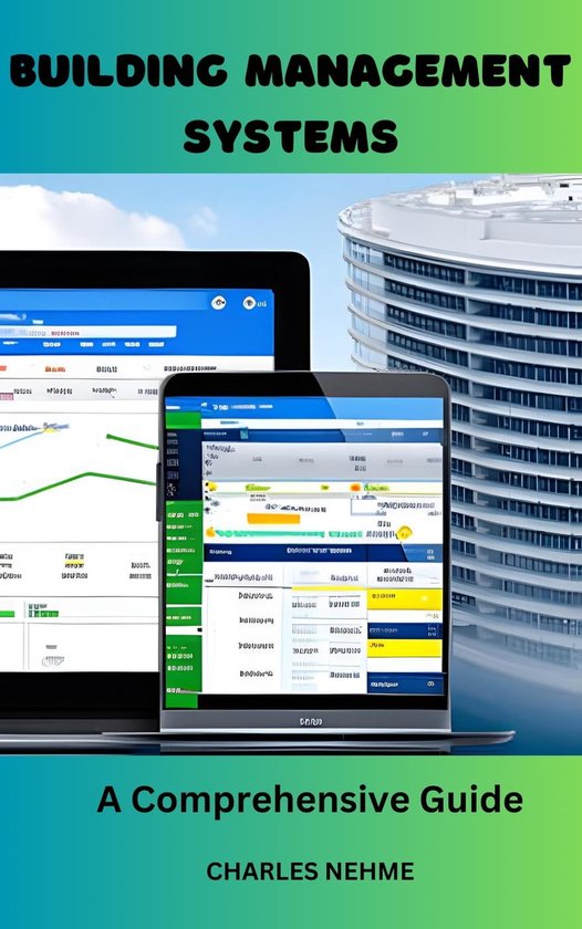 Building Management Systems A Comprehensive Guide (ebook), Charles