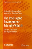 Key Technologies on New Energy Vehicles - The Intelligent Environment Friendly Vehicle