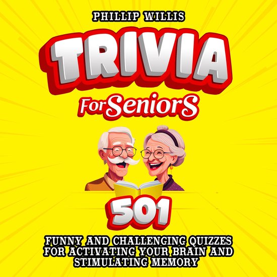 Trivia for Seniors, Phillip Willis 9798393001483 Boeken