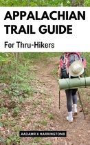 Appalachian Trail Guide For Thru-Hikers