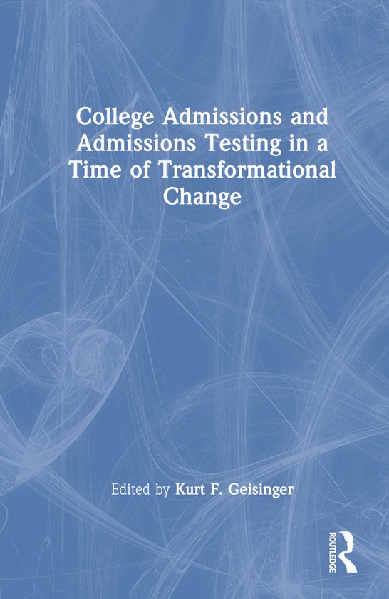 College Admissions and Admissions Testing in a Time of Trans ... - cover
