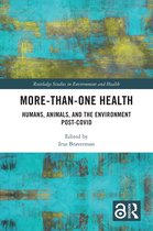 Routledge Studies in Environment and Health- More-than-One Health