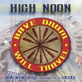 High Noon - Have Drum, Will Travel (CD)