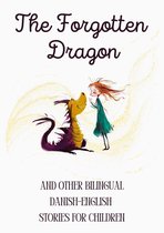 The Forgotten Dragon and Other Bilingual Danish-English Stories for Children