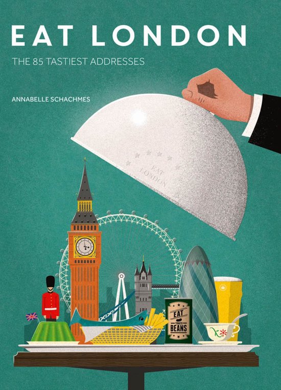 Eat London: The 85 Tastiest Addresses - cover