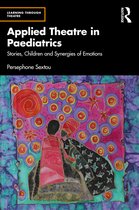 Learning Through Theatre- Applied Theatre in Paediatrics