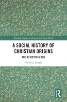 Routledge Studies in the Early Christian World-A Social History of Christian Origins