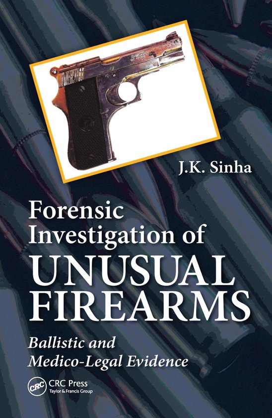 Forensic Investigation of Unusual Firearms - cover