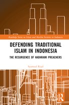 Routledge Series on Islam and Muslim Societies in Indonesia- Defending Traditional Islam in Indonesia