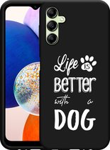 Cazy Hoesje Zwart geschikt voor Samsung Galaxy A14 4G/5G Life Is Better With a Dog Wit