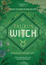The Witch's Sun Sign Series 2 - Taurus Witch