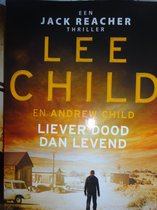 Liever dood dan Levend (een Jack Reachter thriller) - Lee Child