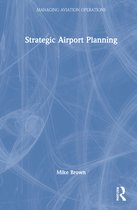 Managing Aviation Operations- Strategic Airport Planning