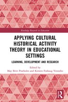 Routledge Research in Education- Applying Cultural Historical Activity Theory in Educational Settings