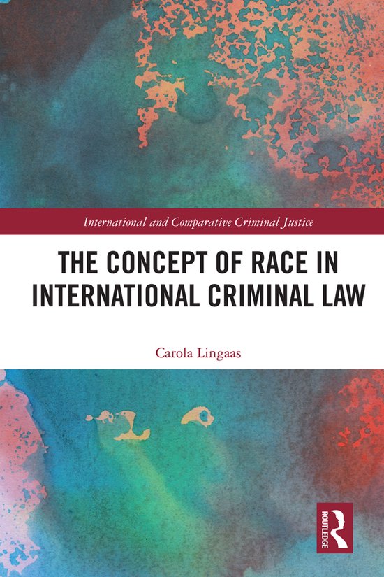 The Concept of Race in International Criminal Law - cover