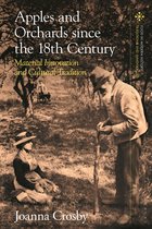 Food in Modern History: Traditions and Innovations- Apples and Orchards since the Eighteenth Century