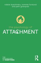 The Psychology of Everything-The Psychology of Attachment
