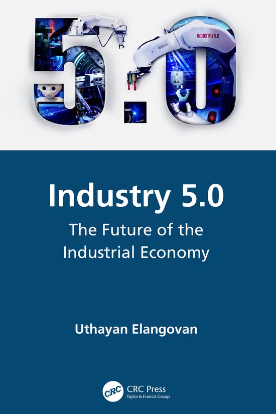 Cover van het boek 'Industry 5.0 The Future of the Industrial Economy' met robotarmen en de tekst 'INDUSTRY5.0'.