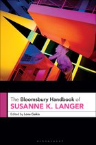 Bloomsbury Handbooks-The Bloomsbury Handbook of Susanne K. Langer