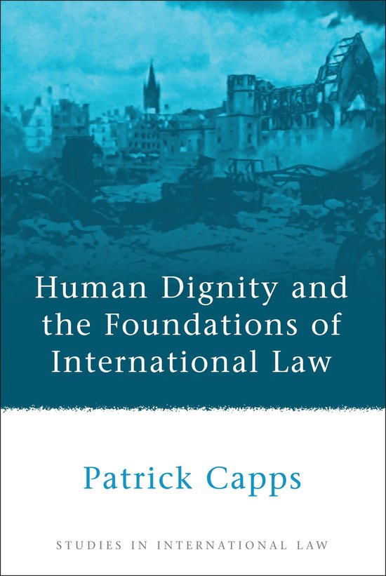 Human Dignity And The Foundations Of International Law