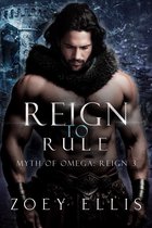 Myth of Omega: Reign 3 - Reign To Rule