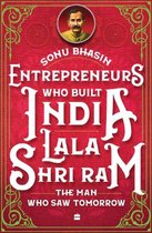Entrepreneurs Who Built India - Lala Shriram