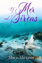 The Merfolk Chronicles- Of Mer and Sirens