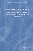 Essentials in Animal Law and Welfare- Farm Animal Welfare Law
