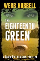 A Jack Patterson Thriller-The Eighteenth Green