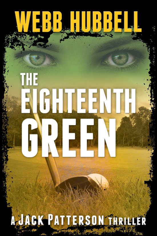 A Jack Patterson Thriller-The Eighteenth Green - cover