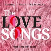 Sam Gerstmans, Manuel Hermia, Pascal Mohy - The Love Songs (CD)