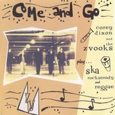 Corey Dixon & The Zvooks - Come & Go (CD)