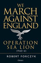 We March Against England Operation Sea Lion, 194041