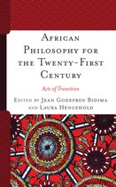 African Philosophy for the Twenty-First Century