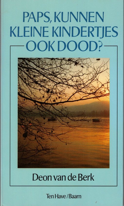 Paps kunnen kleine kindertjes ook dood ? - cover