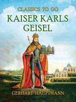 Classics To Go - Kaiser Karls Geisel