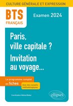 BTS Français. Culture générale et expression. Paris, ville capitale ? Invitation au voyage...