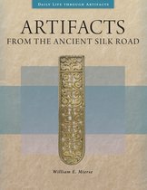 Daily Life through Artifacts- Artifacts from the Ancient Silk Road