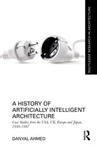 Routledge Research in Architecture-A History of Artificially Intelligent Architecture