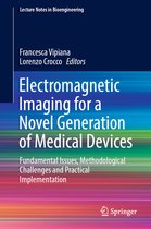 Lecture Notes in Bioengineering- Electromagnetic Imaging for a Novel Generation of Medical Devices