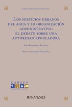 Estudios - Los servicios urbanos del agua y su organización administrativa: el debate sobre una autoridad reguladora