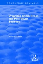 Routledge Revivals- Organized Crime, Prison and Post-Soviet Societies