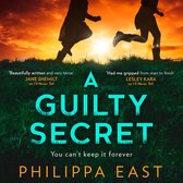 A Guilty Secret: The new twisty, gripping psychological thriller about friendship and lies from the bestselling author of Little White Lies for 2024