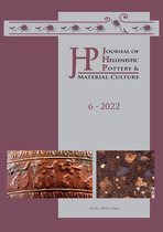 Journal of Hellenistic Pottery and Material Culture- Journal of Hellenistic Pottery and Material Culture Volume 6 2022