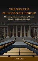 The Wealth Builder's Blueprint
