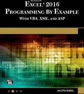 Microsoft Excel 2016 Programming by Example with Vba, Xml, and Asp