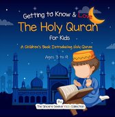 Getting to Know & Love the Holy Quran
