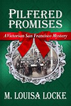 Victorian San Francisco Mysteries 5 - Pilfered Promises
